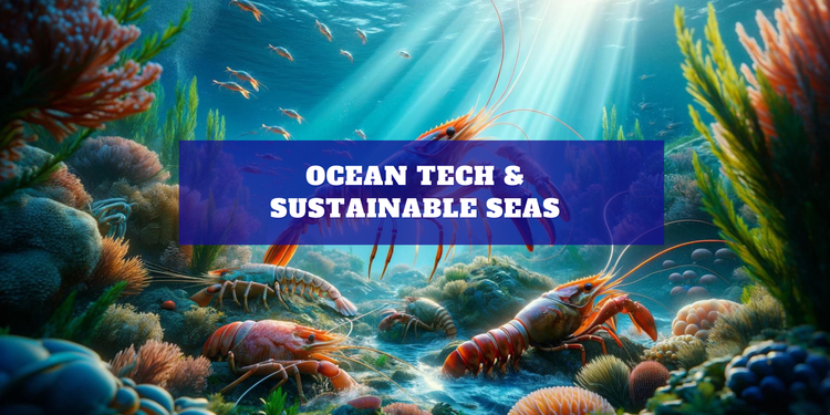 What's Up In Waste: Ocean Tech & Sustainable Seas
